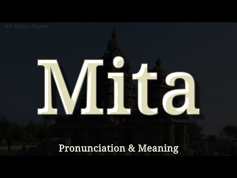 Mita: Pronunciation and Meaning (Indian Name)