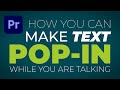How to make text pop-in while talking - Premiere Pro tutorial