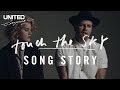 Touch the Sky Song Story -- Hillsong UNITED 