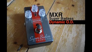 Video thumbnail for MXR SUPER BADASS DYNAMIC OVERDRIVE by KRAZEEIZATION