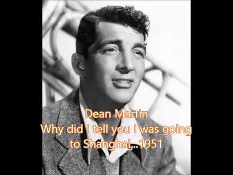 Dean Martin 'Why did I tell you I was going to Shanghai' 1951