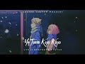 Ye Tune Kya Kiya Lyric Whatsapp Status Anime Whatsapp Status Ye Tune Kya Kiya Anime Video Song