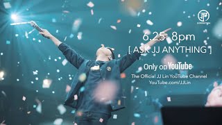 林俊傑 JJ Lin【ASK JJ ANYTHING】