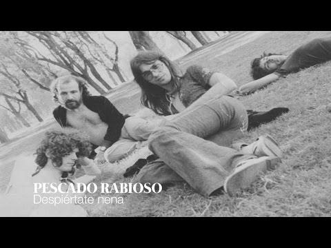 Pescado Rabioso - Despiértate Nena (Letra)