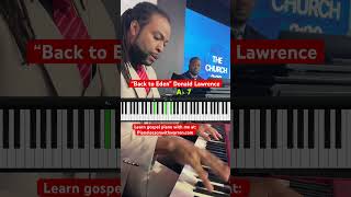 “Back to Eden” Donald Lawrence (gospel piano chords)