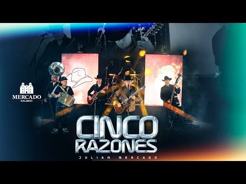 Julian Mercado - Cinco Razones