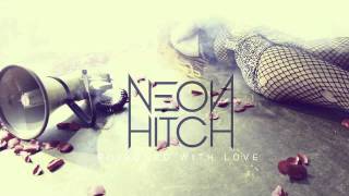 Neon Hitch - Poisoned With Love [Audio]