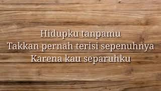 Download lagu Separuh Ku Lirik mp3 Download lagu Separuh Ku Lirik mp3