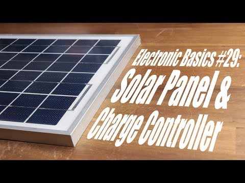 Electronic Basics #29: Solar Panel & Charge Controller Video