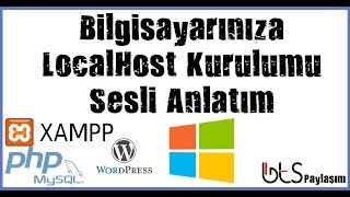 Localhost Kurulumu - XAMPP Kurulumu - Detaylı - Kolay Anlatım