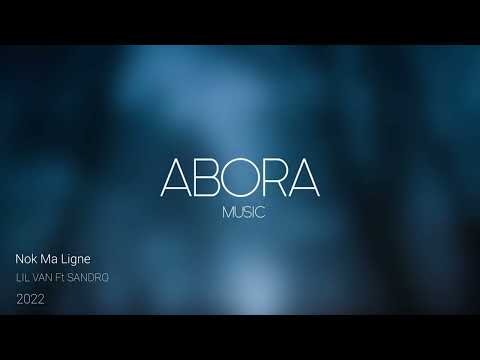 LIL VAN Ft SANDRO - Nok Ma ligne (AUDIO)