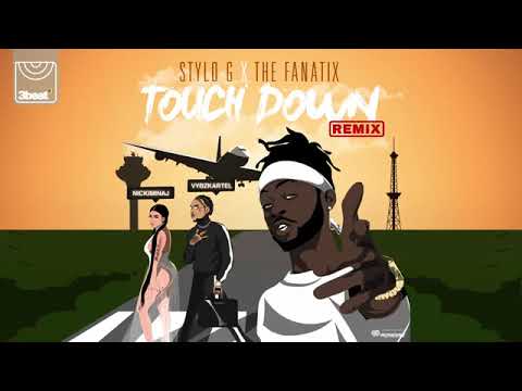 Stylo G & Fanatix -Touch Down ft ( Nicki Minaj & Vybz Kartel)