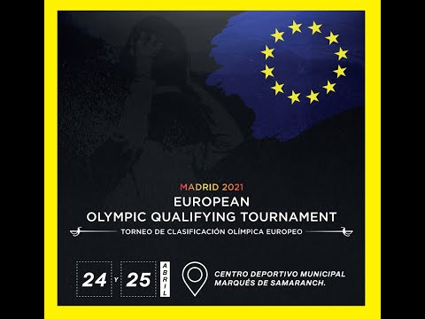 European Olympic Qualifying Tournement - Madrid 2021 - Piste YELLOW -  DAY 1