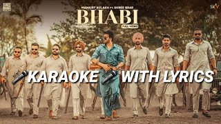 Download lagu Bhabi - Mankirt Aulakh (KARAOKE/INSTRUMENTAL WITH LYRICS) || Shree Brar , Avvy Sra || Karaoke King mp3