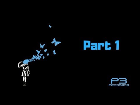Persona 3 FES Blind Playthrough: Part 1