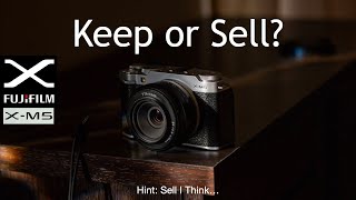 Fujifilm X-M5 Keep of Sell? My Experience #fujifilm #fujixseries #fujix