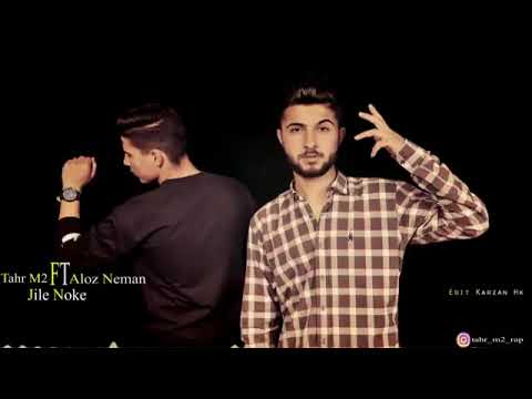 Tahr M2 Feat. Aloz Neman - Jile Noka - By Mohammed A.Goran