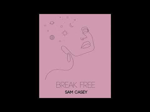 Sam Casey - Break Free