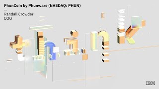 Phunware (NASDAQ: PHUN) at IBM Blockchain Accelerator - Demo Day