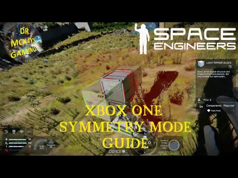 Space Engineers Xbox One Symmetry Mode Guide