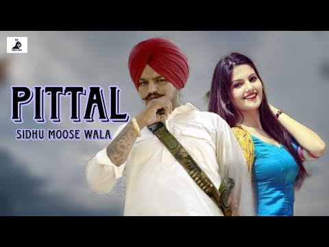 Pittal - Sidhu Moose Wala (Official Video) Punjabi Songs 2023