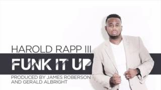 Funk It Up-Harold Rapp III
