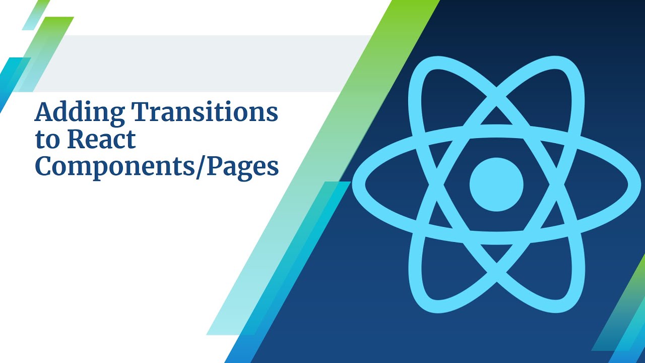 React JS - Adding Transitions to Pages and Different Views