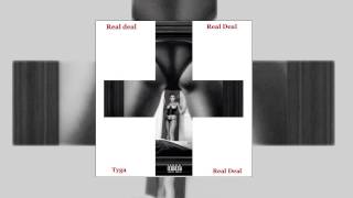Tyga - Real Deal (Explicit) [#The Gold Album]