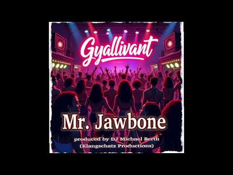 Mr. Jawbone "Gyallivant" prod. by DJ Michael Berth (Klangschatz Productions)
