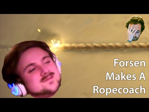 Forsen Makes A Ropecoach