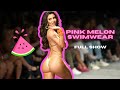 Pink Melon Swimwear Full Show In Slow Motion Featuring Virginia Sanhouse Lucciana Beynon More