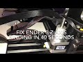 Fix Ender 3 z axis binding in 40 seconds