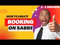 Sabre Complete Booking Process A to Z - THE RHYMING TRAVEL