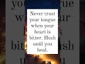 hush until you heal #ytshorts #shortsviral #shortsfeed #positivethinking #grow #heart #bitter#trust