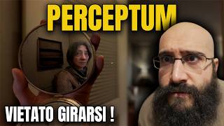 Perceptum DEMO | CROCEFISSI al Contrario! Devo GUARDARMI LE SPALLE - HORROR NIGHT Perceptum DEMO | CROCEFISSI al Contrario! Devo GUARDARMI LE SPALLE - HORROR NIGHT