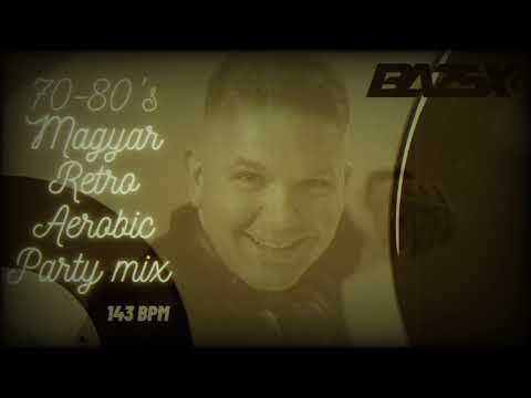 Bazsx - 70-80's Magyar 🇭🇺 RETRO Aerobic party mix 💿143BPM