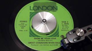 GREAT CANADIAN RIVER RACE - Show Me Your Love - 1975 - LONDON Loverboy