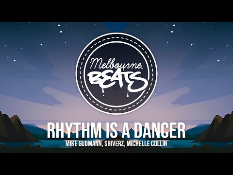 Mike Gudmann, Shiverz, Michelle Collin - Rhythm Is A Dancer
