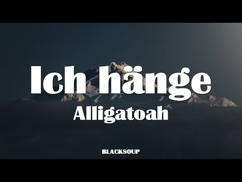 Ich Hänge - Alligatoah