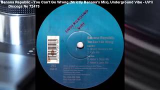 Banana Republic - You Can't Go Wrong (Strictly Banana's Mix) (1994)