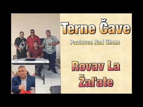Terne Cave Pavlovce   Rovav La Zalate   Hity