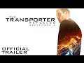 The Transporter Refueled - Official Trailer  [HD]