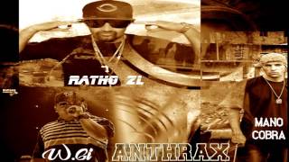 Ratho ZL (Part) Mano Cobra (C.D.M) ,W.Gi (C.H.) - Anthrax