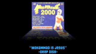 Mohammad is jesus -Deep Dish- Megadance 2000