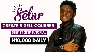 How To Sell Courses On SELAR For Beginners