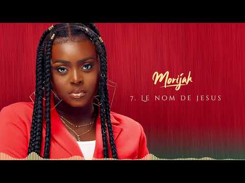 Morijah - Le Nom de JESUS (Audio Officiel)
