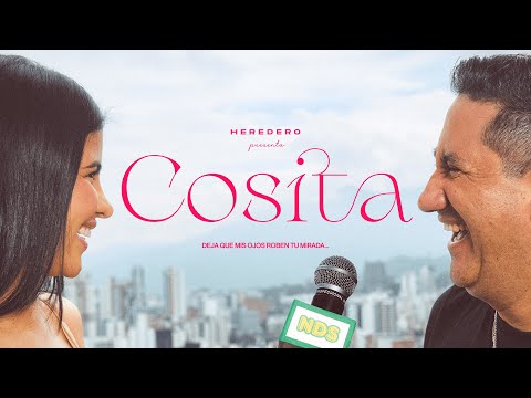 HEREDERO - Cosita (Video Oficial)