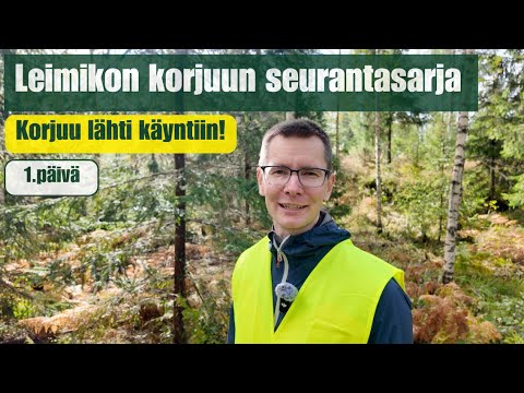 Leimikon korjuun seurantasarja | Puunkorjuu käyntiin! 🌲