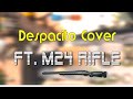 Despacito Cover | Ft.. M24 | TDM Warehouse | M24 Kills | Tension free