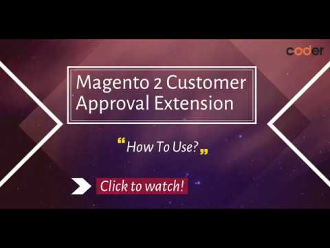 How to use Magento 2 Customer Approval Extension | Activate Customer Accounts